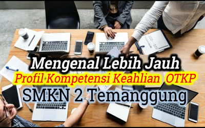 Video Profil - Mengenal Lebih Jauh Profil Kompetensi OTKP SMKN 2 Temanggung